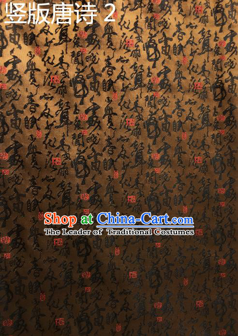 Traditional Asian Chinese Handmade Printing Tang Poetry Silk Satin Tang Suit Golden Fabric Drapery, Nanjing Brocade Ancient Costume Hanfu Cheongsam Cloth Material